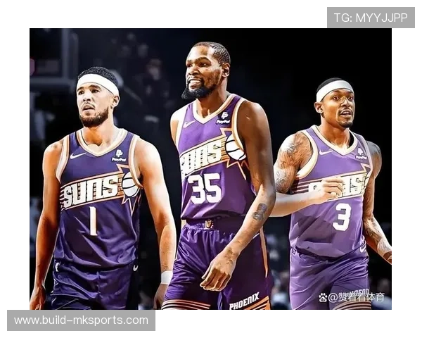 比尔太阳三巨头化学：全新组合引爆篮球圈，新赛季潜力无限